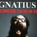 Ignatius: La comedia salvó mi vida