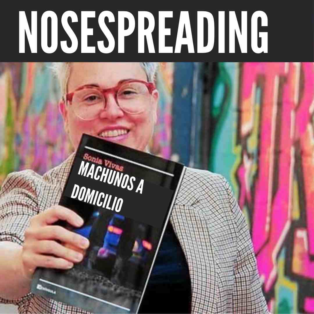 NoseSpreading concepto famoso de la gran escritora de Machunos a Domicilio